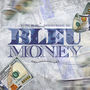 Bleu Money (Explicit)