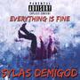 Everything Is Fine (Explicit)