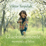 Glücksmomente (Moments of Bliss)