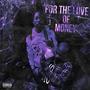 For The Love Of Money (Explicit)