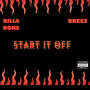 Start it off (feat. RillaRone) [Explicit]