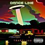 Dance Like (feat. TreyRaq) [Explicit]