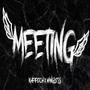 meeting (feat. Wingless) [Explicit]