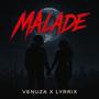 MALADE (feat. Lyrrix) [Explicit]