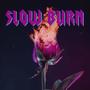 Slow Burn