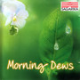 Morning dews