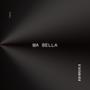 Ma Bella (Explicit)