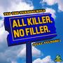 All Killer, No Filler. (feat. TYUNDRE)