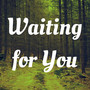 Waiting for You