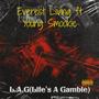 L.A.G. (Life's A Gamble) (feat. Ernest Living & Young Smookie)