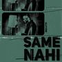 SAME NAHI (Explicit)