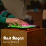 Mast Magan (Explicit)