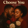 Choose You (Explicit)