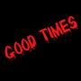 Good Times (Explicit)