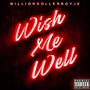 Wish Me Well (Explicit)