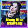 Mung Biso Nyawang