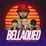 Bellaqueo (feat. Aybar A, Jubbah & Yohao) [Explicit]