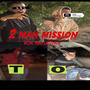 2 man mission (feat. Lb12cruz) [Explicit]