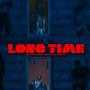 Long Time (Explicit)