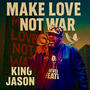 Make Love Not War