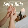 Spirit Rain: Massage Music