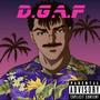 D.G.A.F (DONT GIVE A ****) [Explicit]