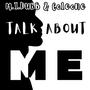 Talk About Me (feat. Co1eone) [Explicit]