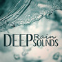 Deep Rain Sounds - Nature Sounds, Waves, Yoga, Massage Therapy, Day Spa, Natural Spa