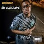 I'm Awesome - Single (Explicit)