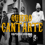 Quiero Cantarte (Explicit)