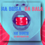 Na Brisa da Bala (Explicit)