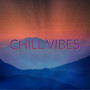 Chill Vibes Vol. 1