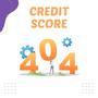 Credit Score 404 (Explicit)