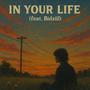 In Your Life (feat. Bidziil)