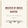 Master of Music, Bartók