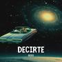 Decirte (feat. Redis)