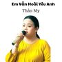 Em Vẫn Hoài Yêu Anh