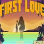 First Love (Explicit)