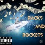 Racks and Rockets (Explicit)