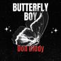 butterfly boy… (Explicit)