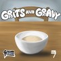 Grits & Gravy (Explicit)