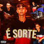 É Sorte (Explicit)