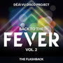 Back to the Fever... Dèja Vù Disco Project, Vol. 2