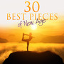 30 Best Pieces of New Age - Soothing Sounds, Total Relax, Inner Peace, Sleep, Relaxing Songs for Mas