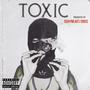 TOXIC (feat. Dre$) [Explicit]