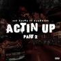 Actin' Up, Pt. 2 (feat. JaayOcho) [Explicit]