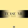 Tease Me (Explicit)