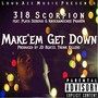 Make'em Get Down (feat. Playa Serious & Knockamechee Pharoh) [Explicit]