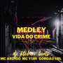 Medley Vida do Crime