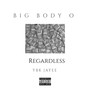 Regardless (Explicit)